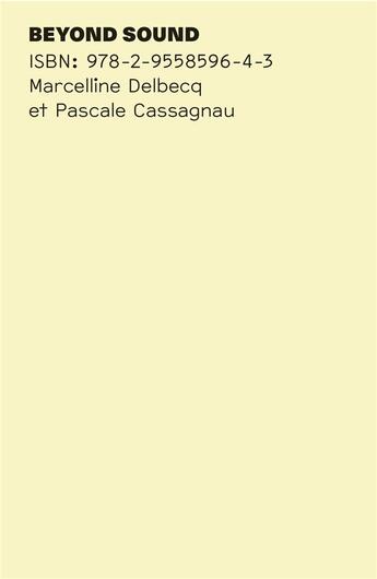 Couverture du livre « Beyond sound » de Marcelline Delbecq et Pascale Cassagnau aux éditions Les Presses Du Reel