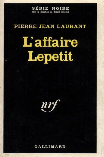 Couverture du livre « L'affaire lepetit » de Jean-Pierre Laurant aux éditions Gallimard