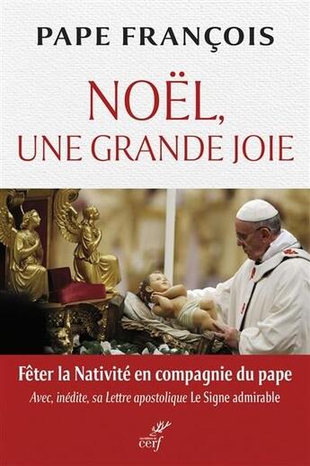 Couverture du livre « Noël, une grande joie » de Pape Francois aux éditions Cerf