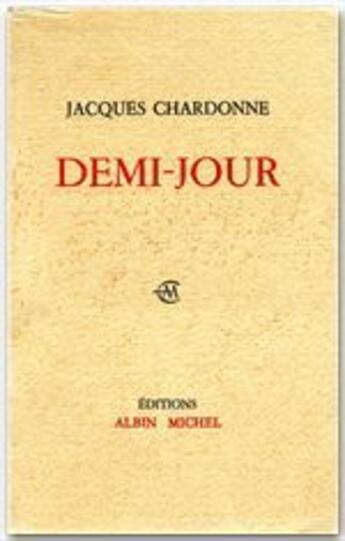 Couverture du livre « Demi-jour » de Jacques Chardonne aux éditions Albin Michel