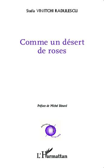 Couverture du livre « Comme un désert de roses » de Stella Vinitchi Radulescu aux éditions L'harmattan