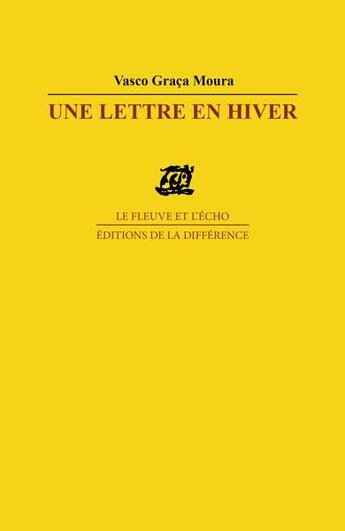 Couverture du livre « Une lettre en hiver et autres poèmes, 1963-2005 » de Vasco Graca Moura aux éditions La Difference