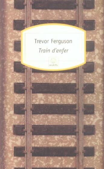 Couverture du livre « Train d'enfer » de Trevor Ferguson aux éditions Rocher