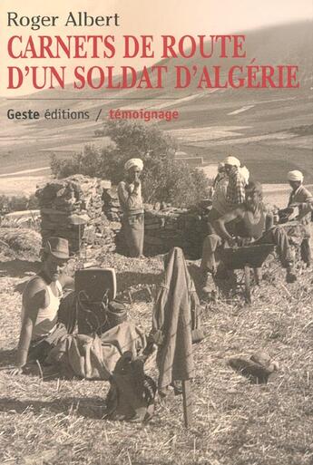 Couverture du livre « Carnets De Route D'Un Soldat D'Algerie » de Roger Albert aux éditions Geste