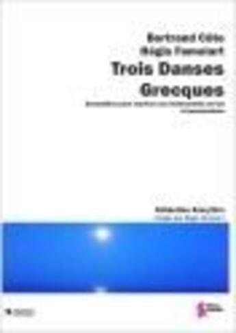 Couverture du livre « Trois danses grecques » de Regis Famelart aux éditions Francois Dhalmann