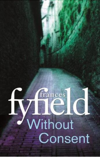 Couverture du livre « Without Consent » de Frances Fyfield aux éditions Epagine
