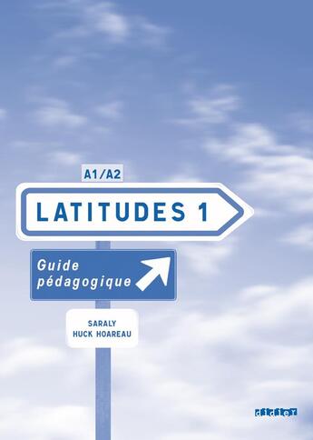 Couverture du livre « Latitudes 1 niveau A1/A2 ; guide pédagogique » de Yves Loiseau aux éditions Didier
