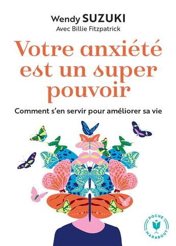 Couverture du livre « Votre anxiété est un super pouvoir » de Wendy Suzuki aux éditions Marabout