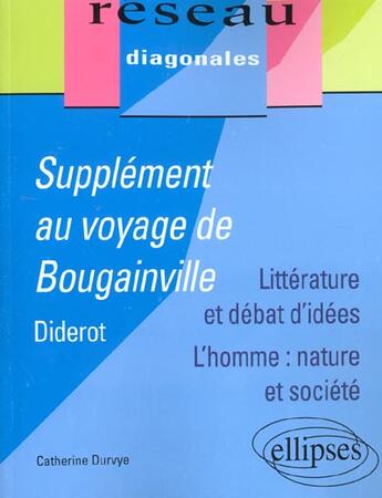 Couverture du livre « Diderot, supplement au voyage de bougainville. litterature et debat d'idees - l'homme nature et soc » de Durvye aux éditions Ellipses Marketing