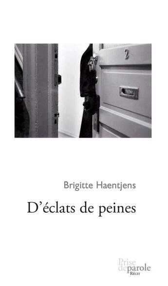 Couverture du livre « D'eclats de peines » de Haentjens Brigitte aux éditions Editions Prise De Parole