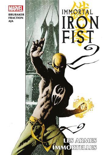 Couverture du livre « Immortal Iron Fist & The Immortal Weapons » de Brubaker et Fraction aux éditions Panini