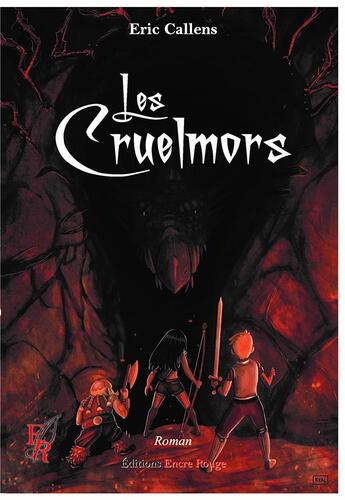 Couverture du livre « Les Cruelmors » de Eric Callens aux éditions Editions Encre Rouge