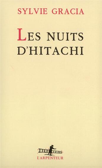 Couverture du livre « Les Nuits d'Hitachi » de Sylvie Gracia aux éditions Gallimard