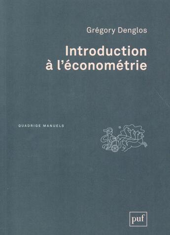 Couverture du livre « Introduction à l'économétrie » de Gregory Denglos aux éditions Puf