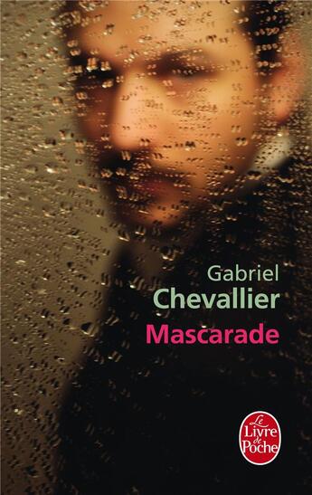 Couverture du livre « Mascarade » de Gabriel Chevallier aux éditions Le Livre De Poche
