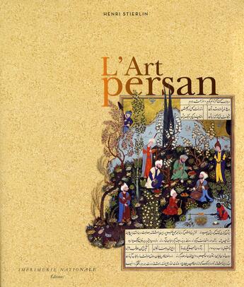 Couverture du livre « L'art persan » de Henri Stierlin aux éditions Actes Sud