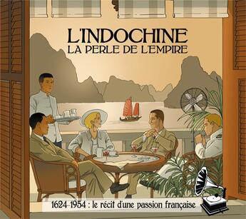Couverture du livre « L'Indochine la perle de l'empire (livre audio) » de Eric Mine aux éditions Soukha
