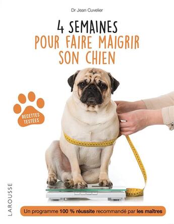 Couverture du livre « 4 semaines pour faire maigrir son chien » de Jean Cuvelier aux éditions Larousse