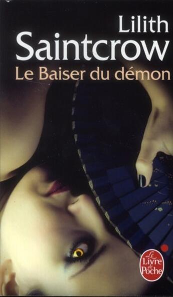 Couverture du livre « Le baiser du démon » de Lilith Saintcrow aux éditions Le Livre De Poche