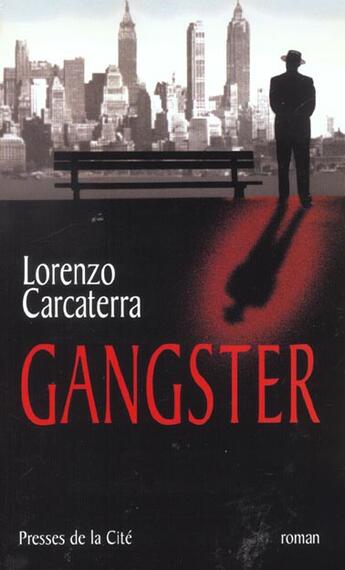 Couverture du livre « Gangster » de Lorenzo Carcaterra aux éditions Presses De La Cite