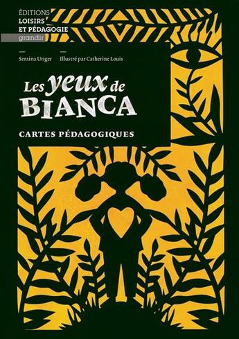 Couverture du livre « Les yeux de Bianca ; cartes pédagogiques » de Catherine Louis et Seraina Utiger aux éditions Lep