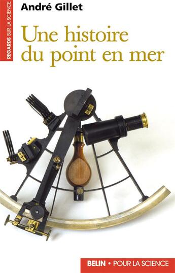 Couverture du livre « Une histoire du point en mer » de Andre Gillet aux éditions Belin