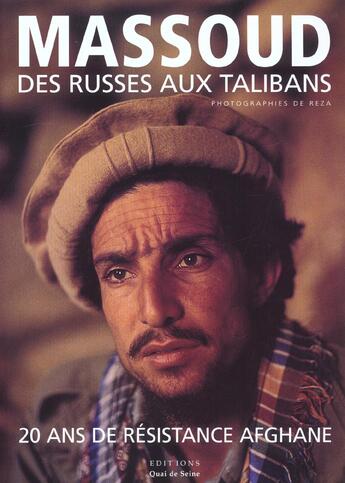 Couverture du livre « Massoud Des Russes Aux Talibans ; 20 Ans De Resistance Afghane » de Reza et Jean-Pierre Perin aux éditions Editions 1