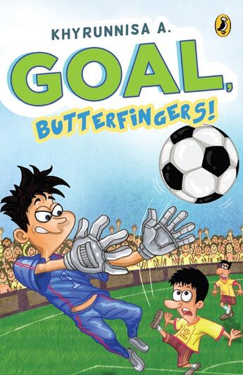 Couverture du livre « Goal Butterfingers » de Khyrunissa A aux éditions Penguin Books India Digital