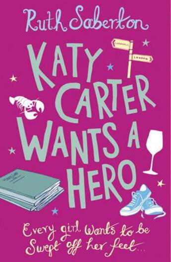 Couverture du livre « Katy Carter Wants a Hero » de Saberton Ruth aux éditions Orion Digital