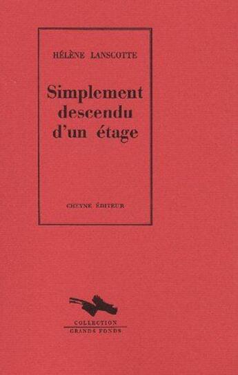 Couverture du livre « Simplement descendu d'un étage » de Helene Lanscotte aux éditions Cheyne