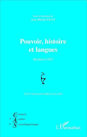 Couverture du livre « Pouvoir histoire et langues (édition 2015) » de Jean-Michel Eloy aux éditions L'harmattan