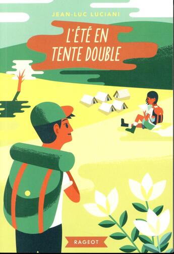 Couverture du livre « L'été en tente double » de Jean-Luc Luciani aux éditions Rageot