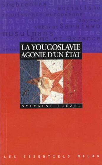 Couverture du livre « La Yougoslavie Etat Provisoire » de Sylvaine Frezel aux éditions Milan