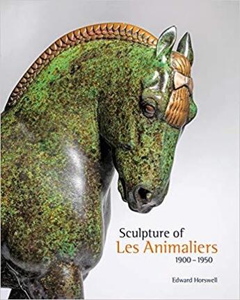 Couverture du livre « Sculpture of les animaliers 1900-1950 » de Edward Horswell aux éditions Scala Gb