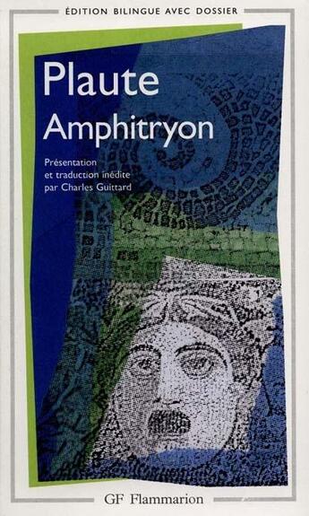 Couverture du livre « Amphitryon ; L'Aululaire ; Le soldat fanfaron » de Plaute aux éditions Flammarion
