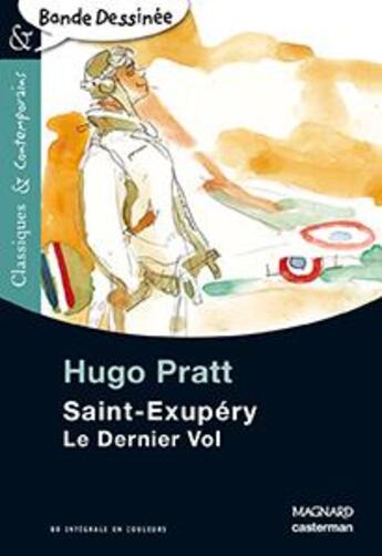 Couverture du livre « Saint-Exupéry, le dernier vol » de Hugo Pratt aux éditions Magnard