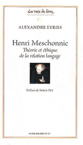 Couverture du livre « Henri Meschonnic ; théorie et éthique de la relation langage » de Alexandre Eyries aux éditions Alain Baudry Et Compagnie
