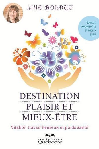 Couverture du livre « Destination plaisir et mieux-être (2e édition) » de Line Bolduc aux éditions Quebecor