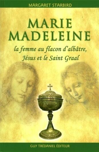 Couverture du livre « Marie madeleine » de Margaret Starbird aux éditions Guy Trédaniel