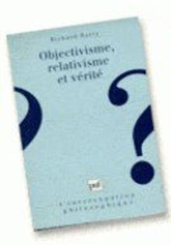 Couverture du livre « Objectivisme relativisme & verite v1 » de Rorty R aux éditions Puf