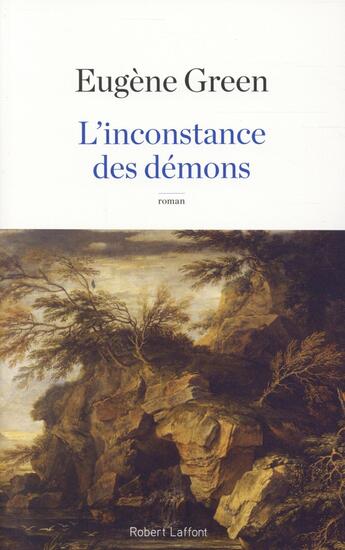 Couverture du livre « L'inconstance des démons » de Eugene Green aux éditions Robert Laffont