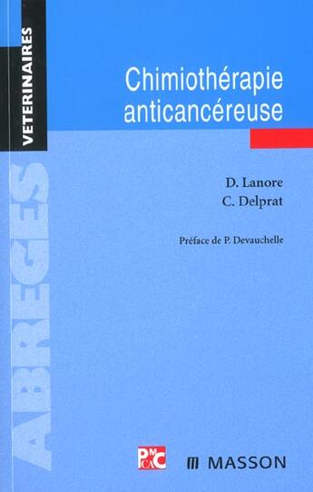 Couverture du livre « Chimiotherapie anticancereuse » de Lanore/Delprat aux éditions Elsevier-masson
