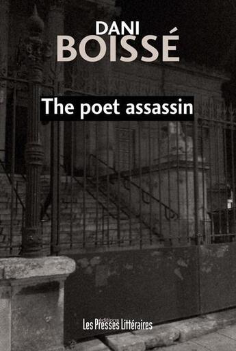 Couverture du livre « The poet assassin » de Dani Boisse aux éditions Presses Litteraires