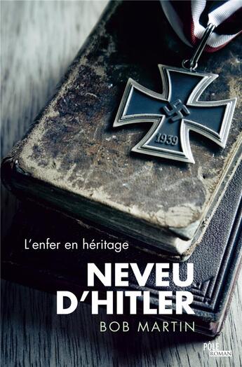 Couverture du livre « Neveu d'Hitler ; l'enfer en héritage » de Bob Martin aux éditions Toucan