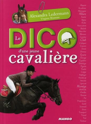 Couverture du livre « Le dico d'une jeune cavalière » de Alexandra Ledermann aux éditions Mango