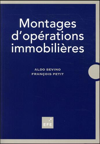 Couverture du livre « Montages d'opérations immobilières » de Francois Petit et Aldo Sevino aux éditions Efe