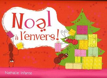 Couverture du livre « Noël à l'envers ! » de Nathalie Infante aux éditions Editions Marie-louise