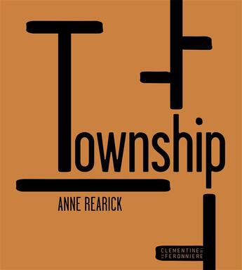 Couverture du livre « Township » de Anne Rearick aux éditions Maison Cf