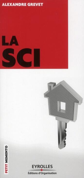Couverture du livre « La SCI » de Alexandre Grevet aux éditions Organisation