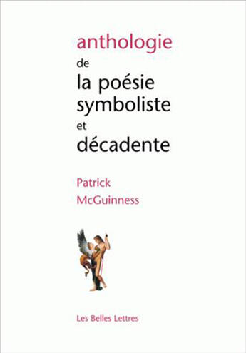Couverture du livre « Anthologie de la poésie symboliste et décadente » de Patrick Macguiness aux éditions Belles Lettres